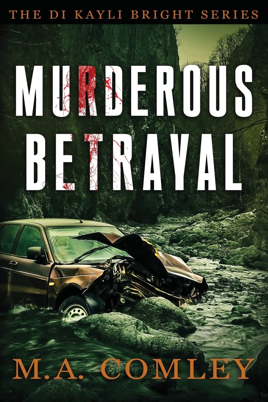 Murderous Betrayal: Volume 4 (DI Kayli Bright series)