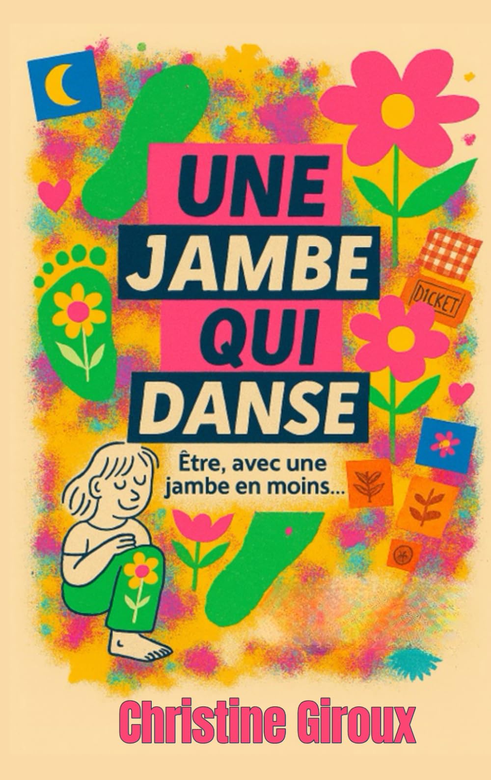Une jambe qui danse: Être, avec une jambe en moins (Être, avec la différence)