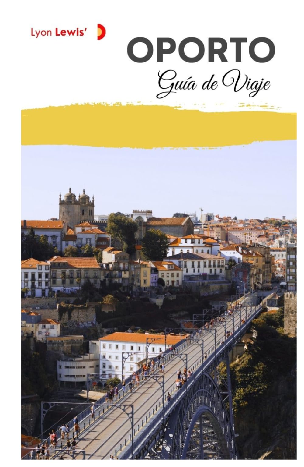 Oporto Guía de Viaje: Atracciones, gastronomía local, museos, festivales, excursiones de un día e itinerarios.