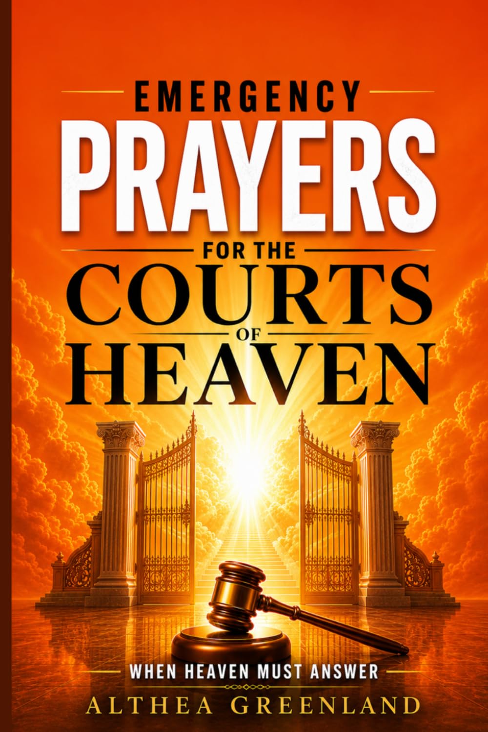 Emergency Prayer For The Courts of Heaven