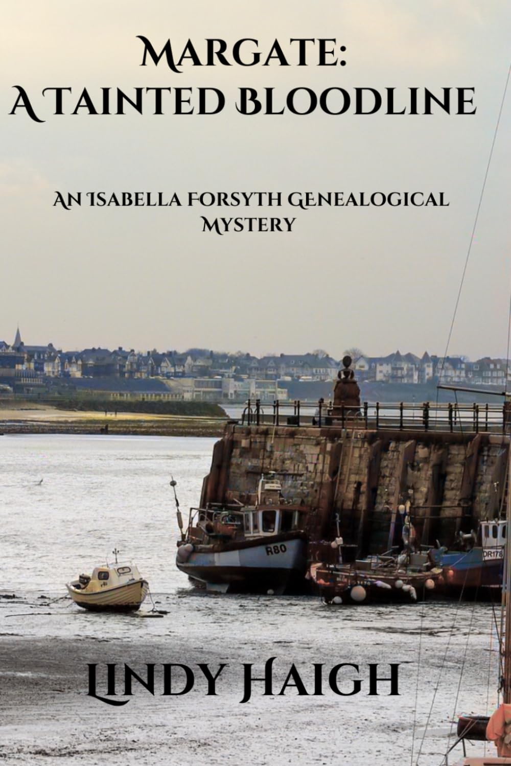Margate: A Tainted Bloodline: An Isabella Forsyth Genealogical Mystery