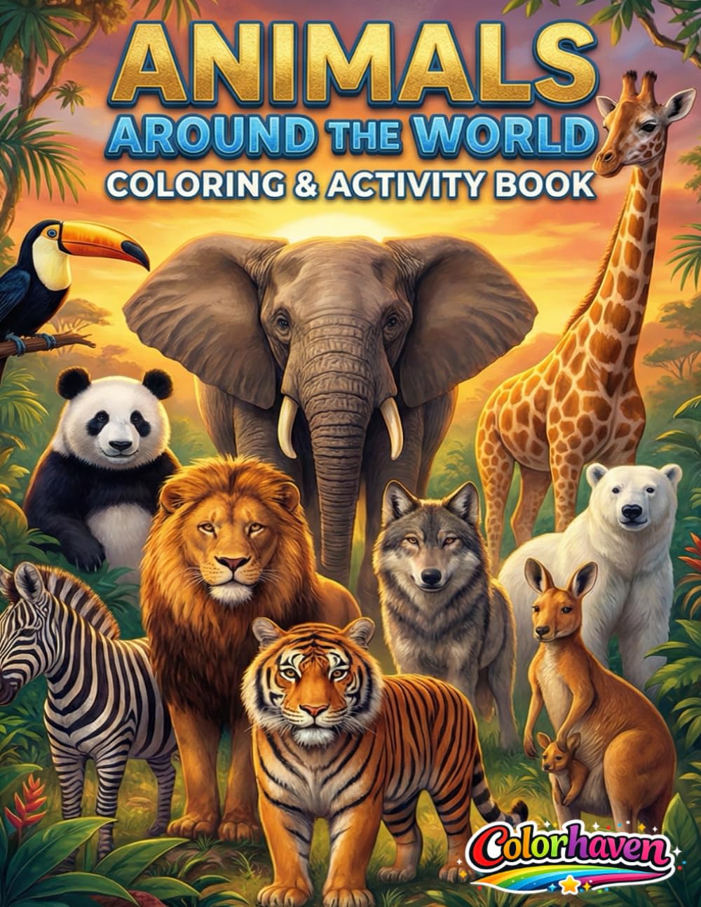 Animals Around The World - Coloring and Activity Book