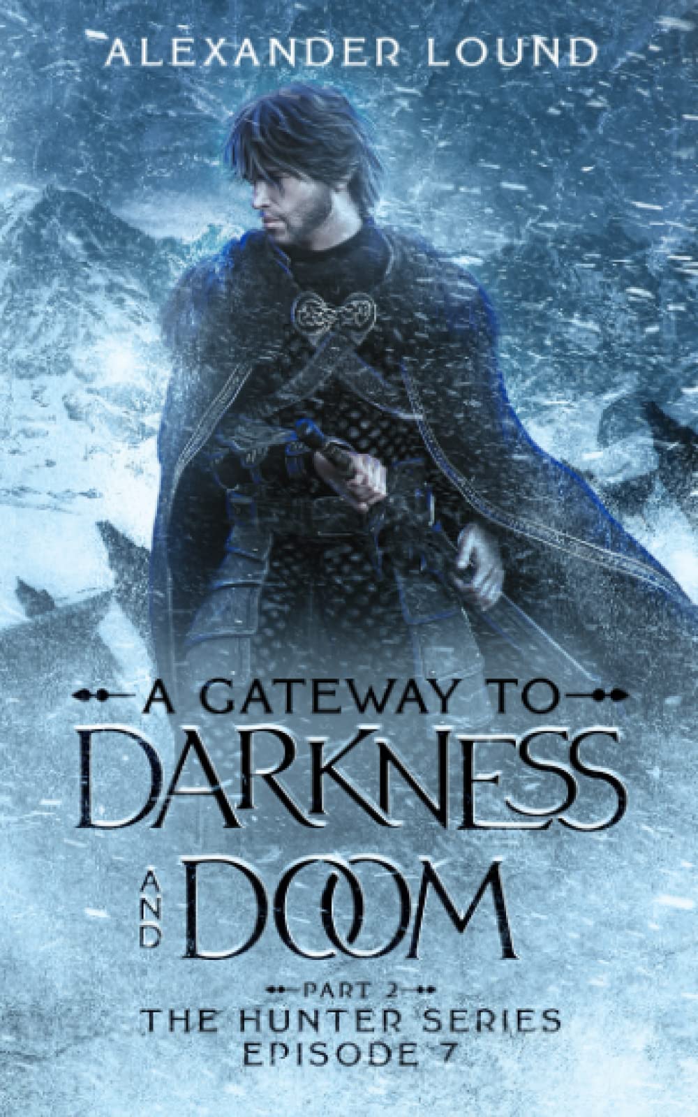 A Gateway to Darkness and Doom – Part 2 (The Hunter Series) Paperback – May 3, 2023
