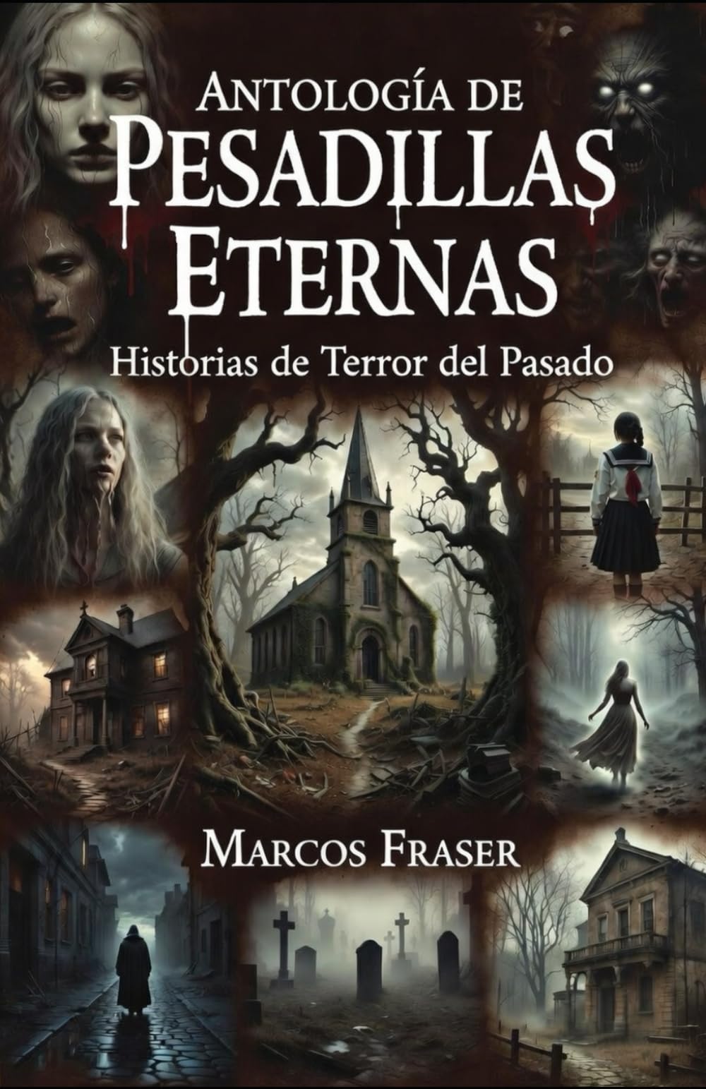 Antología de Pesadillas Eternas: Historias de Terror del Pasado