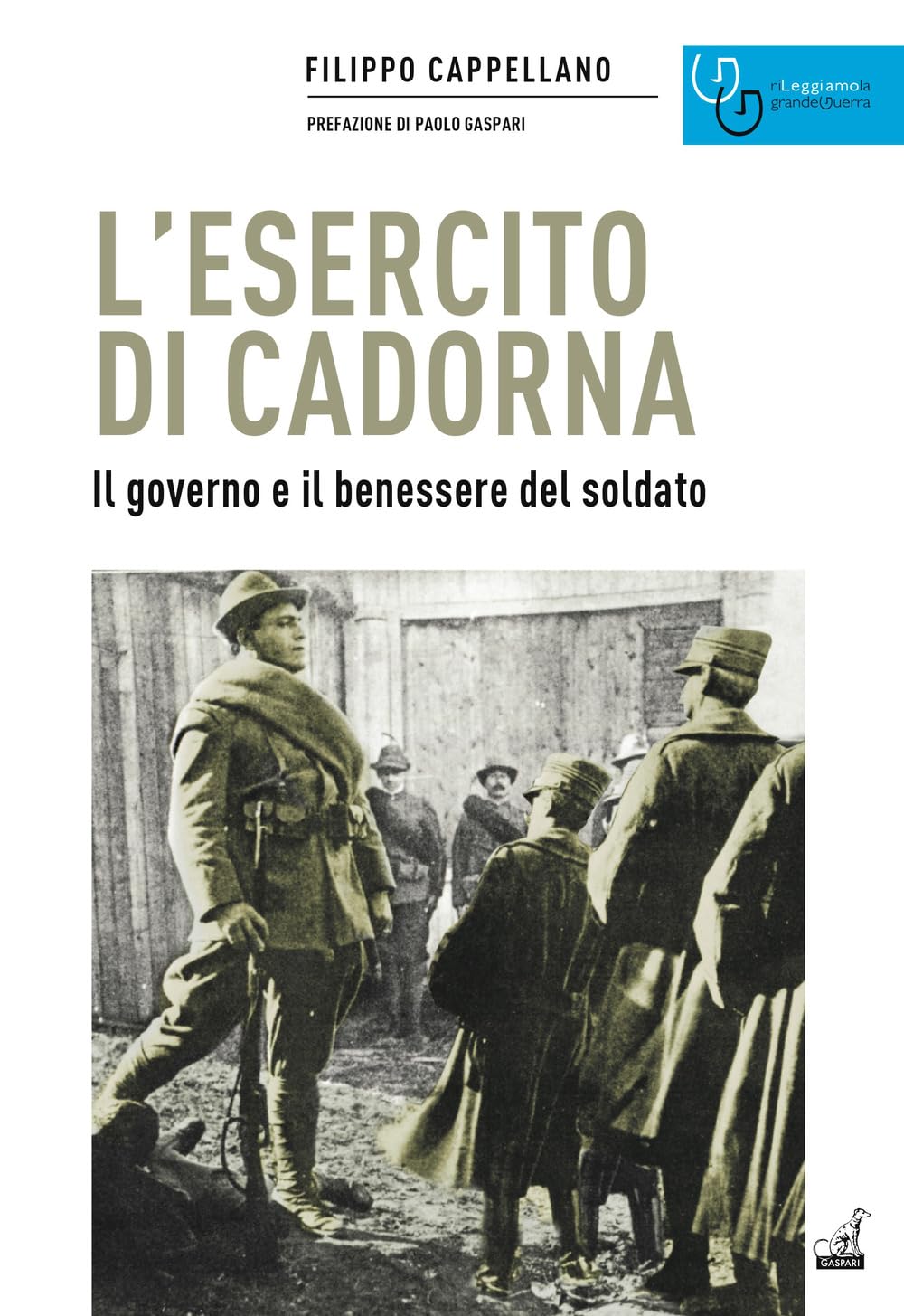 L'esercito Di Cadorna. Il Governo E Il Benessere Del Soldato - 4
