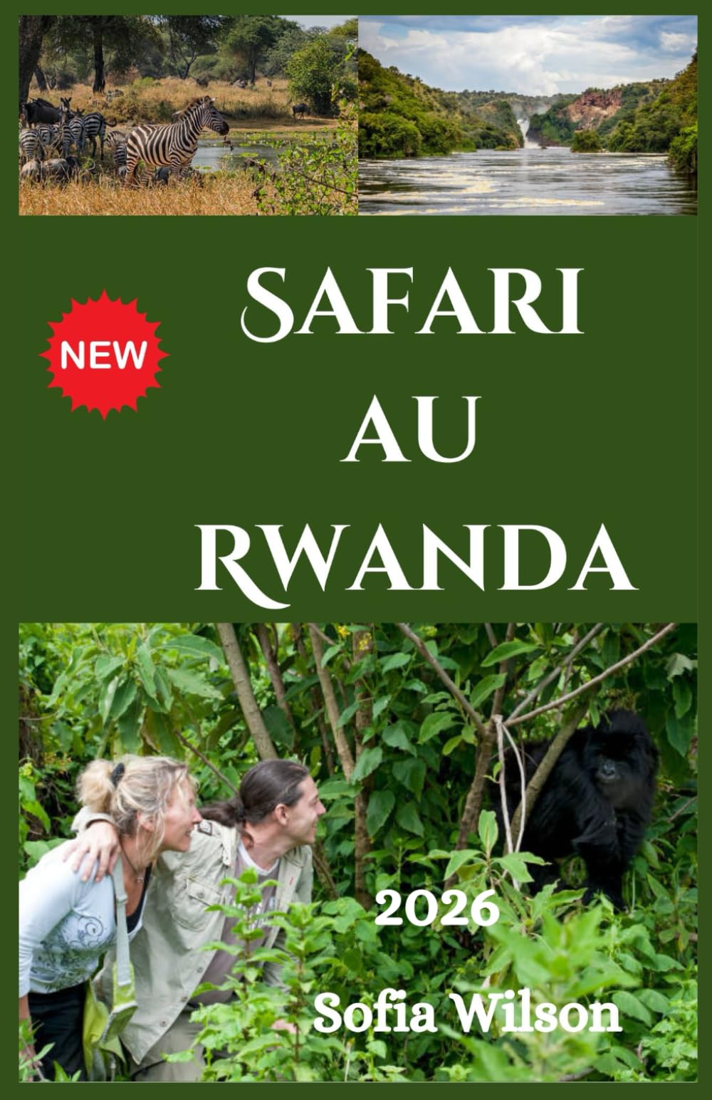 Safari au Rwanda Guide de voyage 2026