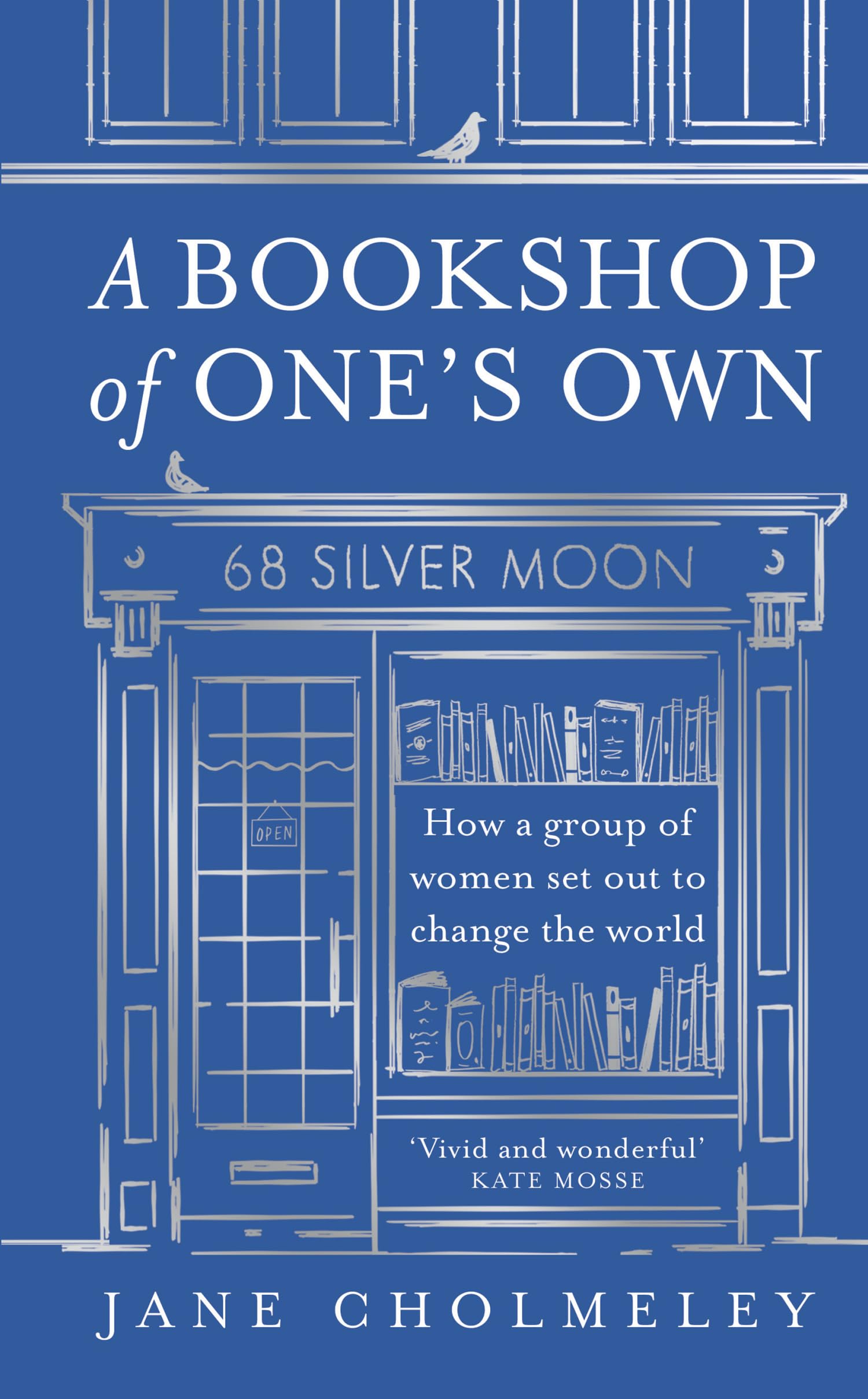A Bookshop of One’s Own: The captivating true story and social history of an independent feminist bookshop founded in Thatcher’s Britain