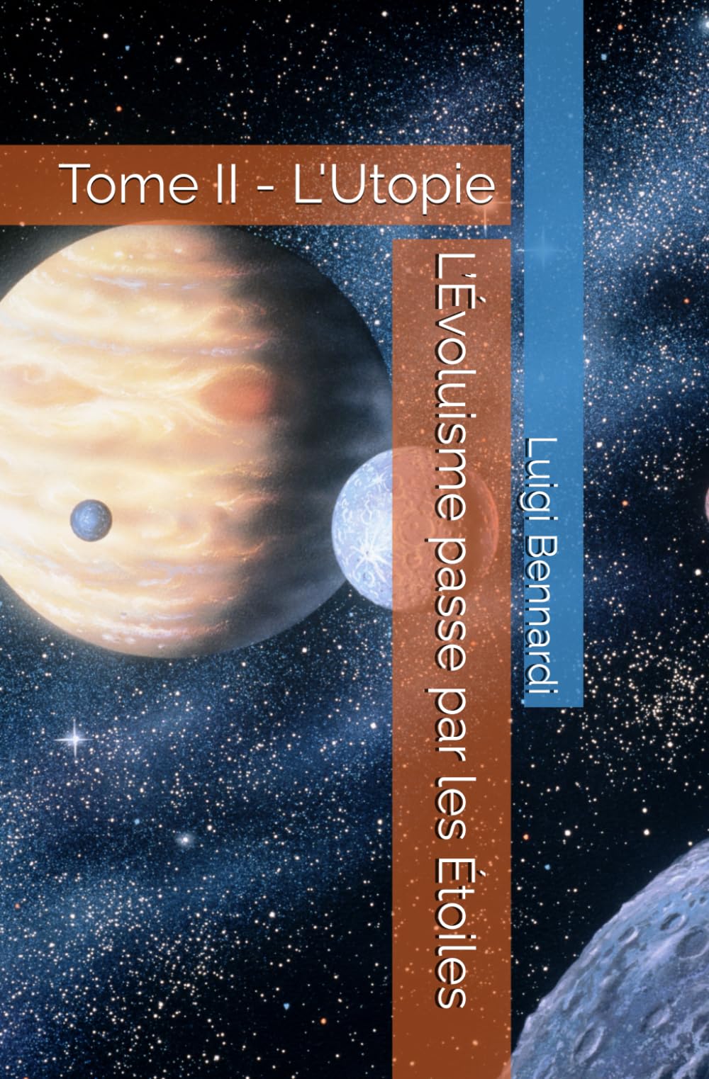 L’Évoluisme passe par les Étoiles: Tome II - L'Utopie