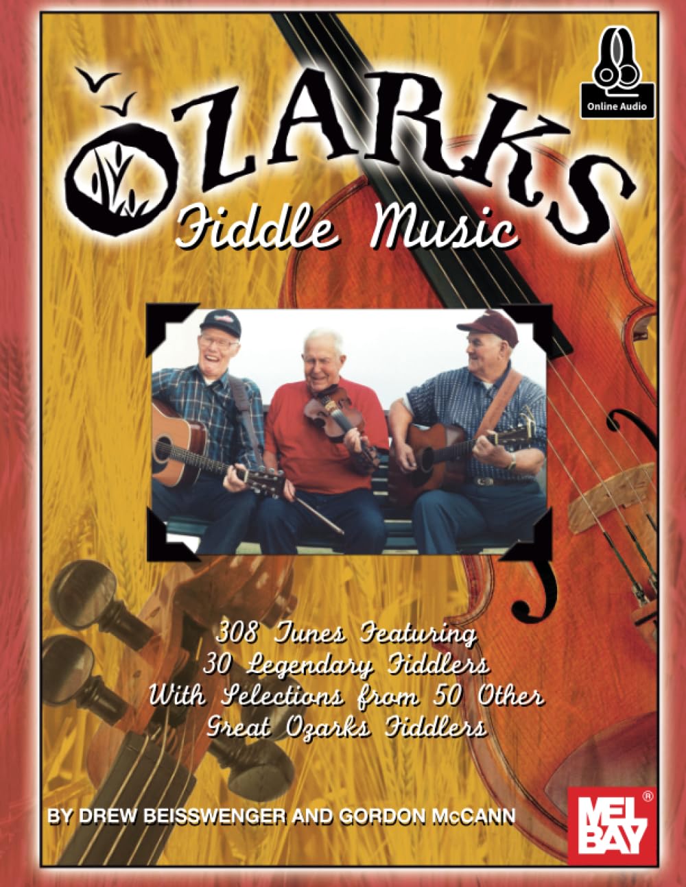 Ozarks Fiddle Music: 308 Tunes Featuring 30 Legendary Fiddlers With Selections from 50 Other Great Ozarks Fiddlers