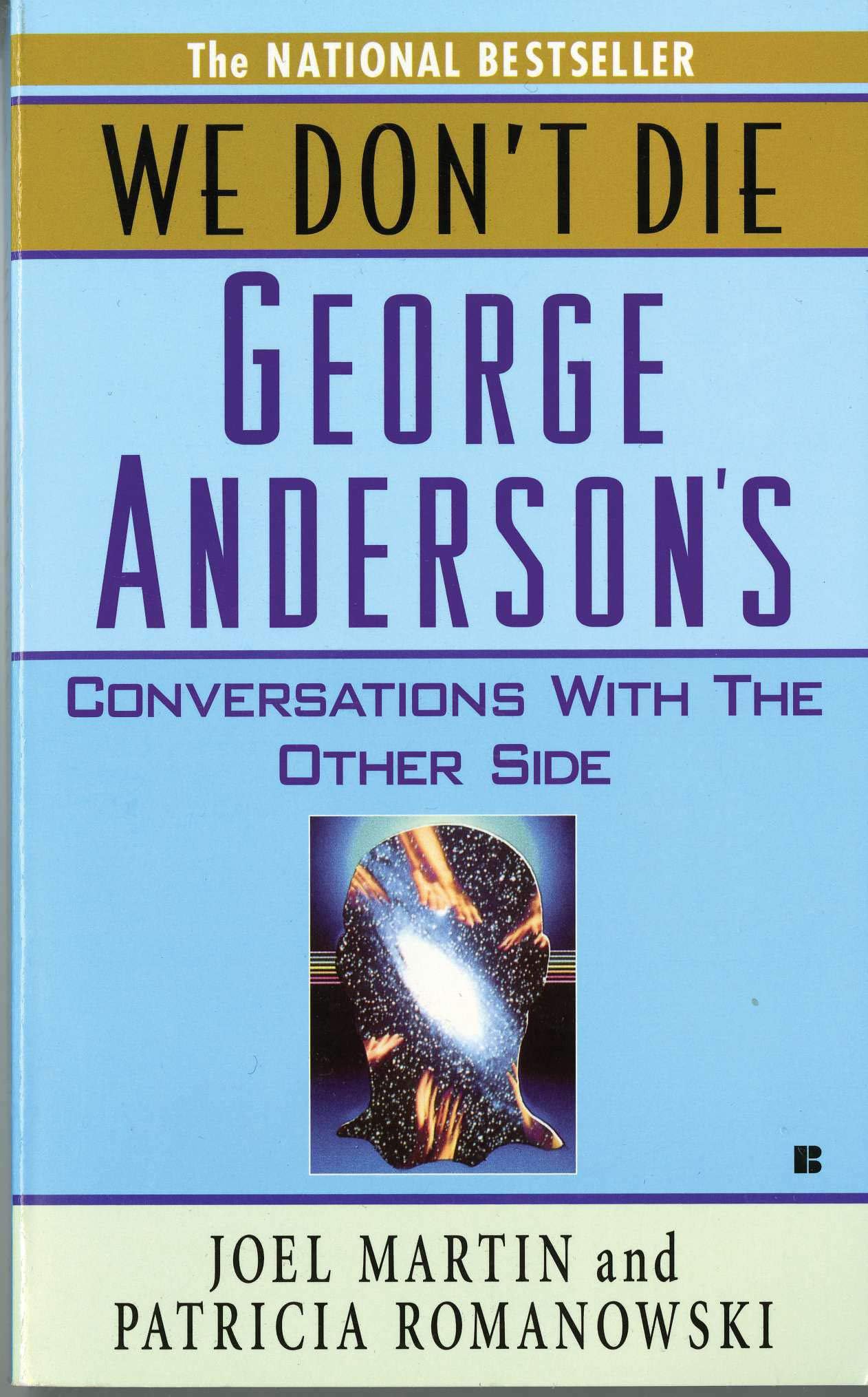 We Don't Die: George Anderson's Conversations With the Other Side