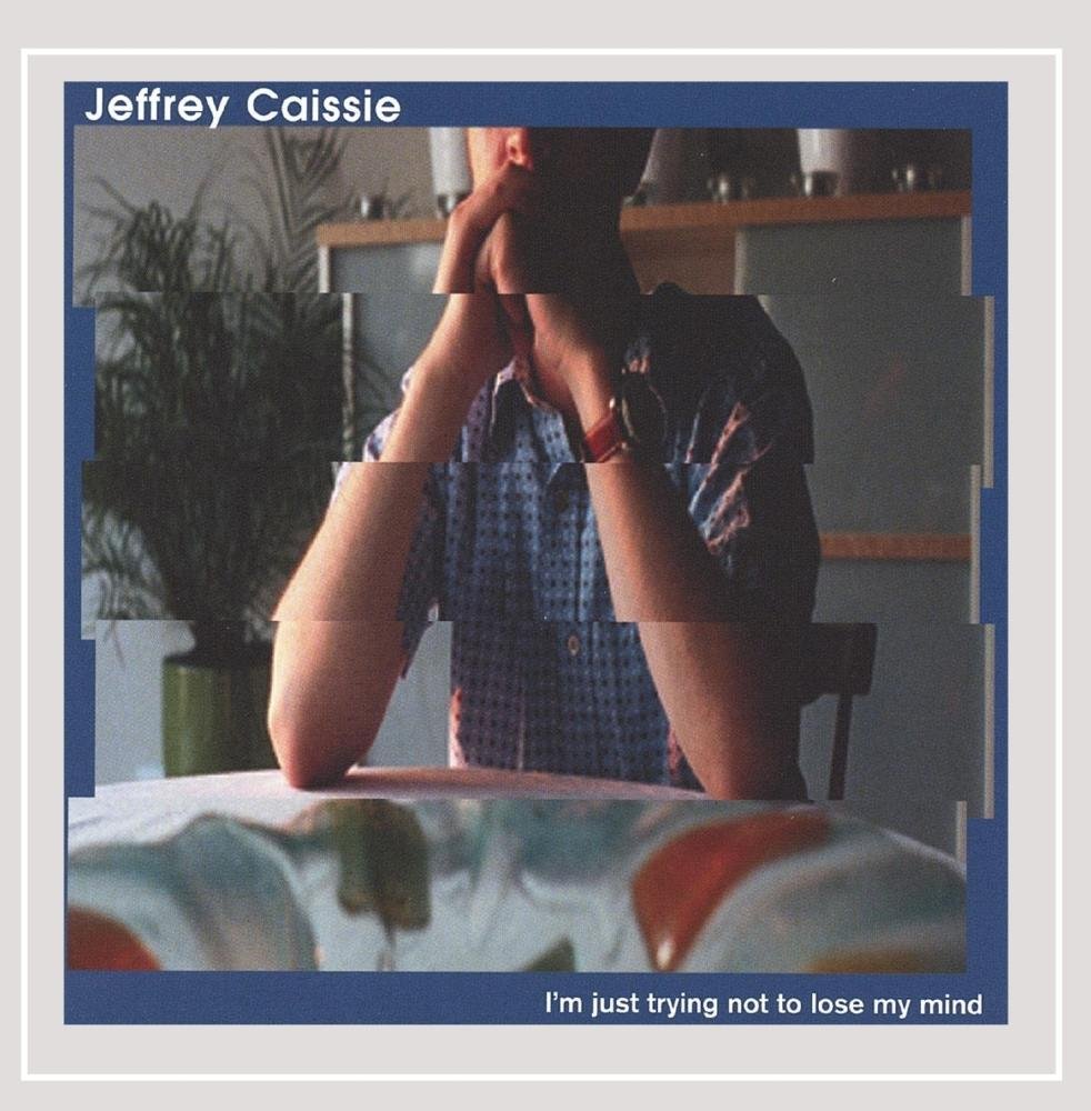 Im Just Trying Not to Lose My Mind [Audio CD] Jeffrey Caissie