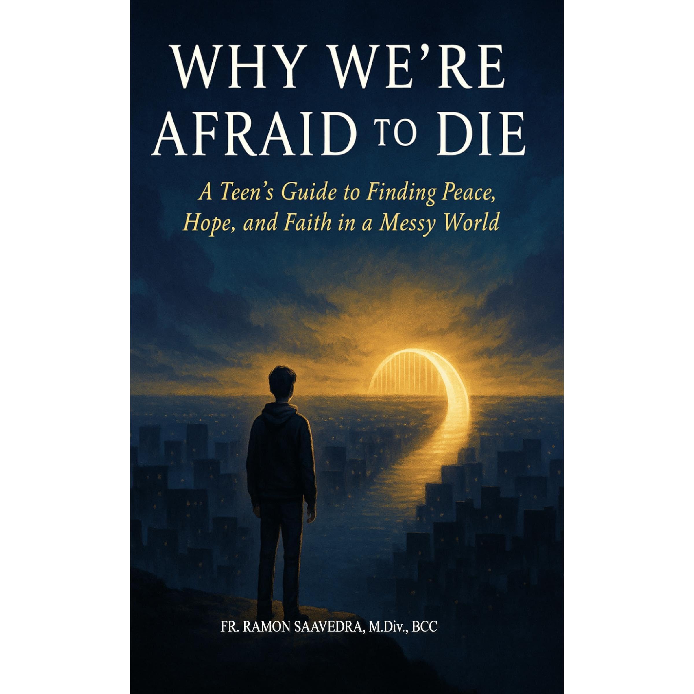 Why We’re Afraid to Die