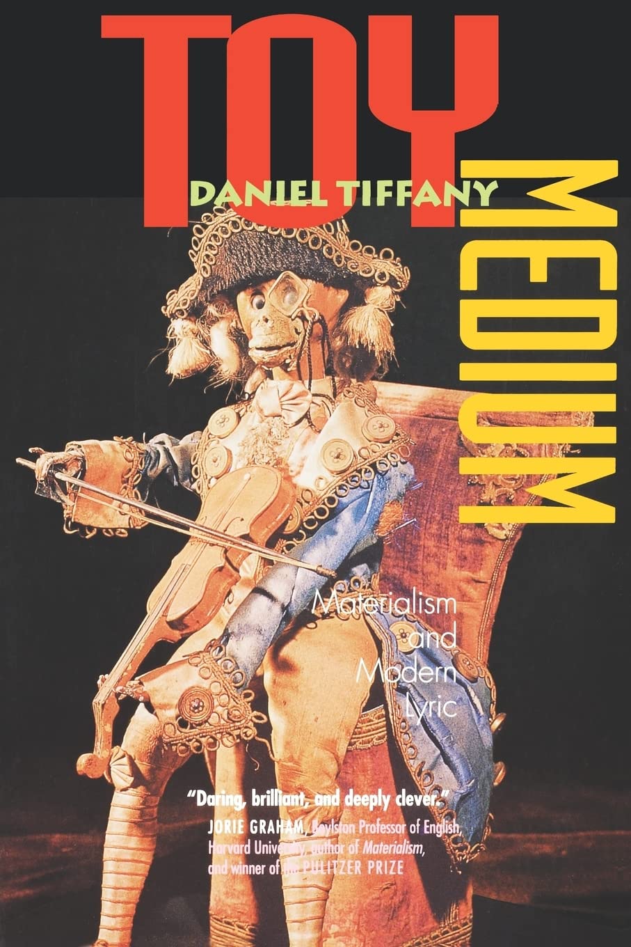 Toy Medium: Materialism and Modern Lyric