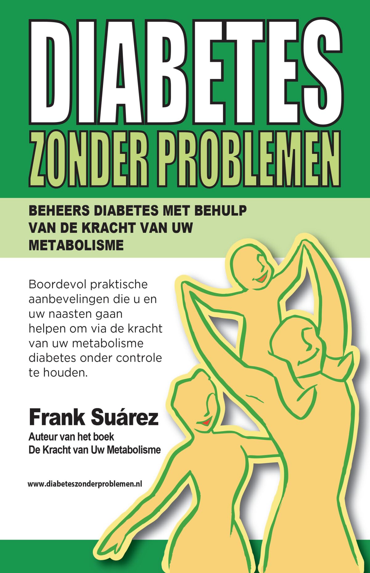 Diabetes zonder problemen: diabetes onder controle houden met de kracht van uw metabolisme
