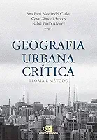 Geografia urbana crítica: Teoria e método