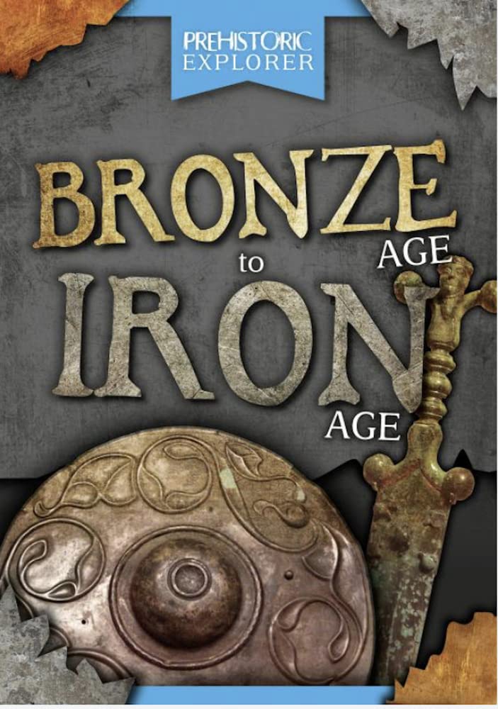 Bronze Age to Iron Age by Grace Jones PAPERBACK 9781801556781