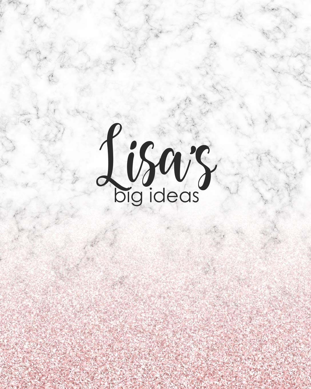 Lisa's Big Ideas: Personalized Notebook - 8x10 Lined Women's Journal