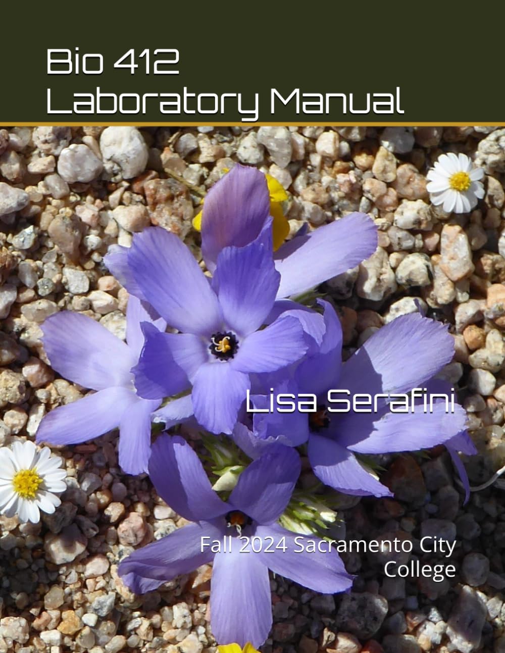 Bio 412 Laboratory Manual: Fall 2024 Sacramento City College