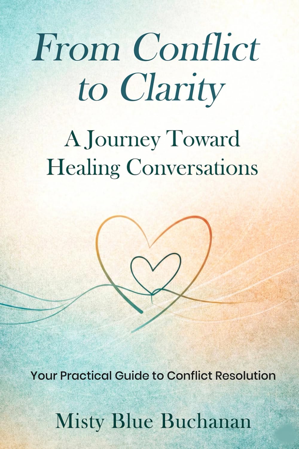 From Conflict to Clarity: A Journey Toward Healing Conversations