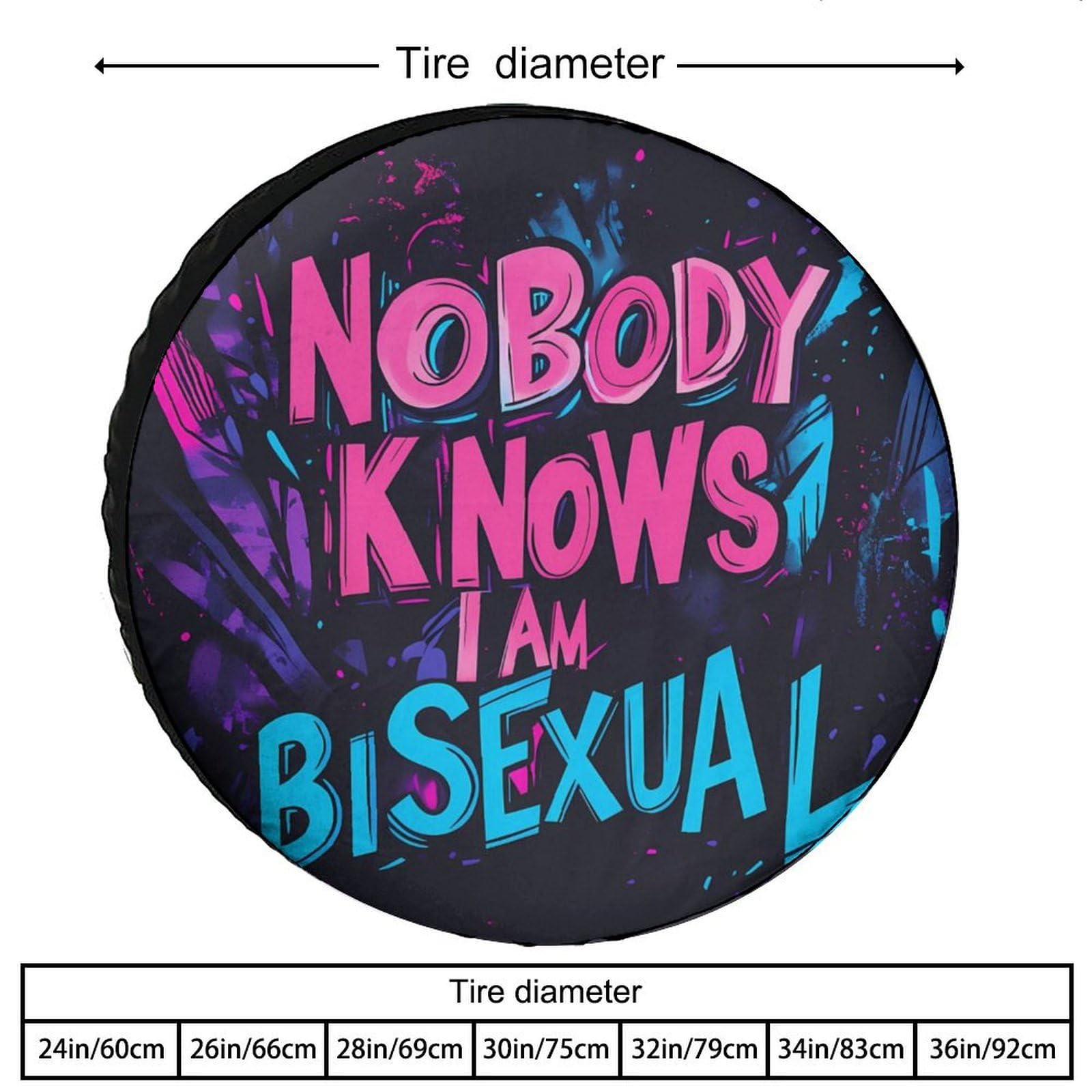 Nobody Knows I Am Bisexual Spare Tire Cover Oxford Waterproof Wheel Protectors Universal Car Accessories 32inch