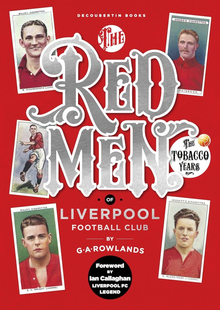 The Redmen Of Liverpool Fc: The Tobacco Years: Amazon.co.uk: George ...
