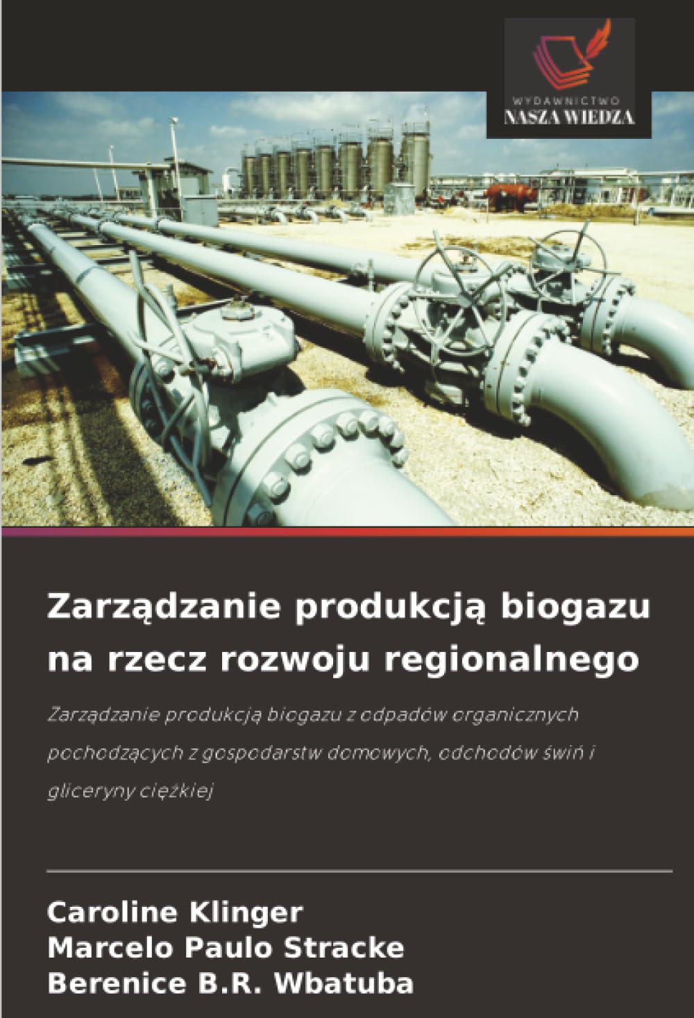 Zarządzanie produkcją biogazu na rzecz rozwoju regionalnego: Zarządzanie produkcją biogazu z odpadów organicznych pochodzących z gospodarstw domowych, ... domowych, odchodów ¿wi¿ i gliceryny ci¿¿kiej
