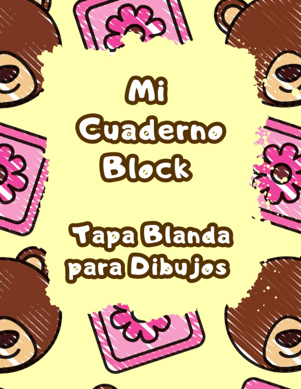 Mi Cuaderno Block Tapa Blanda para Dibujos: Álbum en Blanco Tamaño A4 para Dibujar y Pintar