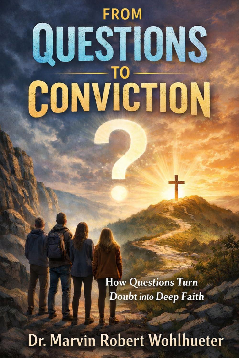 From Questions to Conviction: How Questions Turn Doubt into Deep Faith