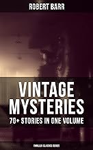 B071ZL3JZB Vintage Mysteries  70 Stories In One Volume Thriller Classics Collection The Siamese Twin Of A BombThrower The Adve 
