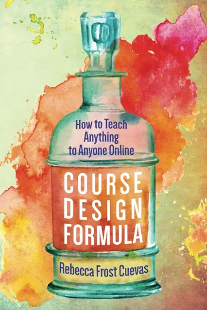 Course Design Formula: How to Teach Anything to...