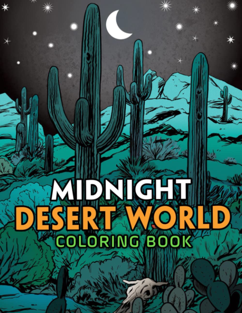 Midnight Desert World Coloring Book: Perfect Gift For Fan Who Loves Landscape With Incredible Illustrations With Dark Edition To Relax And Unwind