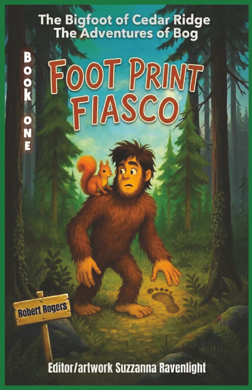 The Bigfoot of Cedar Ridge: The Adventures of Bog: Foot Print Fiasco