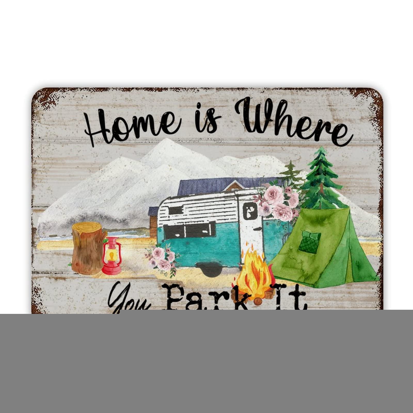 Retro Camping Quotes Metal Sign Home Is Where You Park It Aluminum Camping Sign Decor Camping Decor Travel Trailer 12x8 inch Iron Poster Painting Tin Sign for Cafe Bar Pub Home Beer Decoration