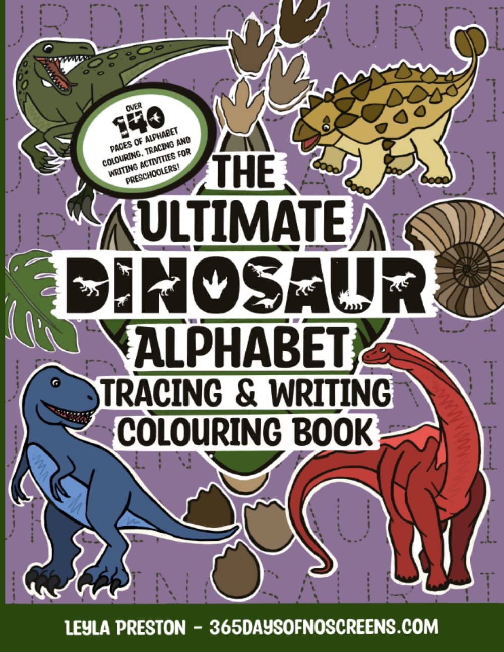 The Ultimate Dinosaur Alphabet Tracing and Writing Colouring Book: Dinosaur activity book and alphabet tracing writing book for kids aged 3-5 (Puzzle dinosaur books for children age 3 and beyond)