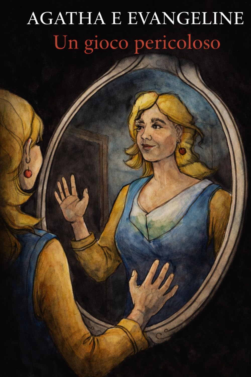 AGATHA E EVANGELINE: Un gioco pericoloso