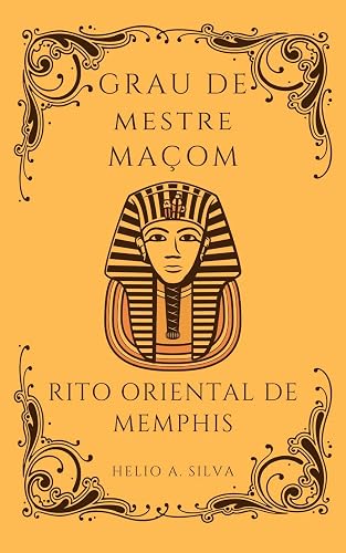 Grau 3 do Mestre Maçom: Rito Oriental de Memphis