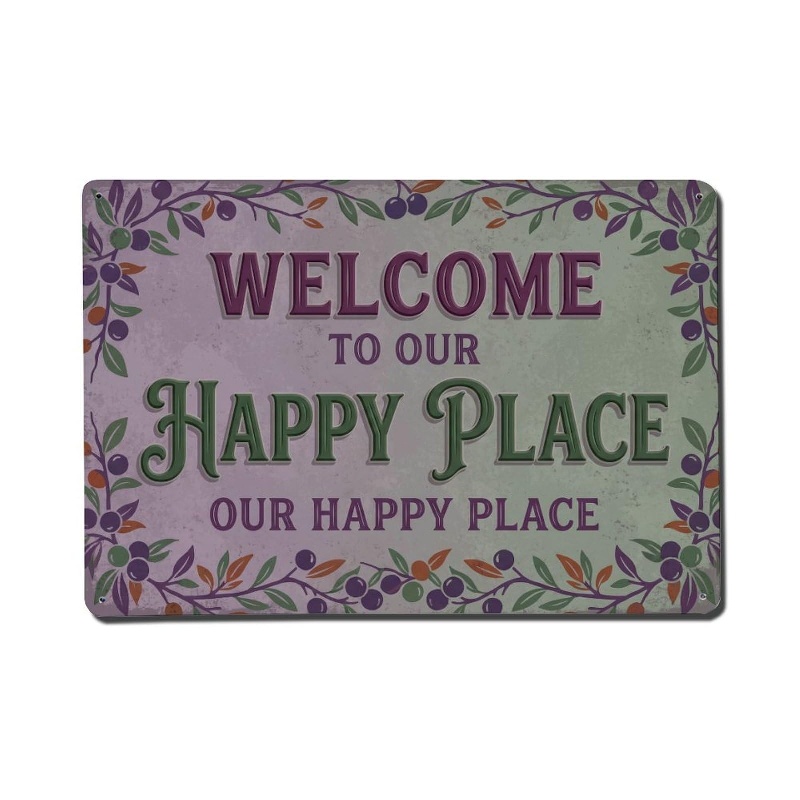 Welcome To Our Happy Place Sloe Berry Grove Metal Tin Sign Plaque Wall Decor for Cafe, Club Bar, Office, Home Garden Metal Poster 8x12Inch