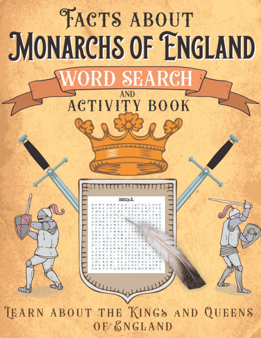 Monarchs of England, A fact-filled word search and activity book: Learn about the Kings and Queens of England with fun facts and word searches for Kids and Seniors. In Large Print format.