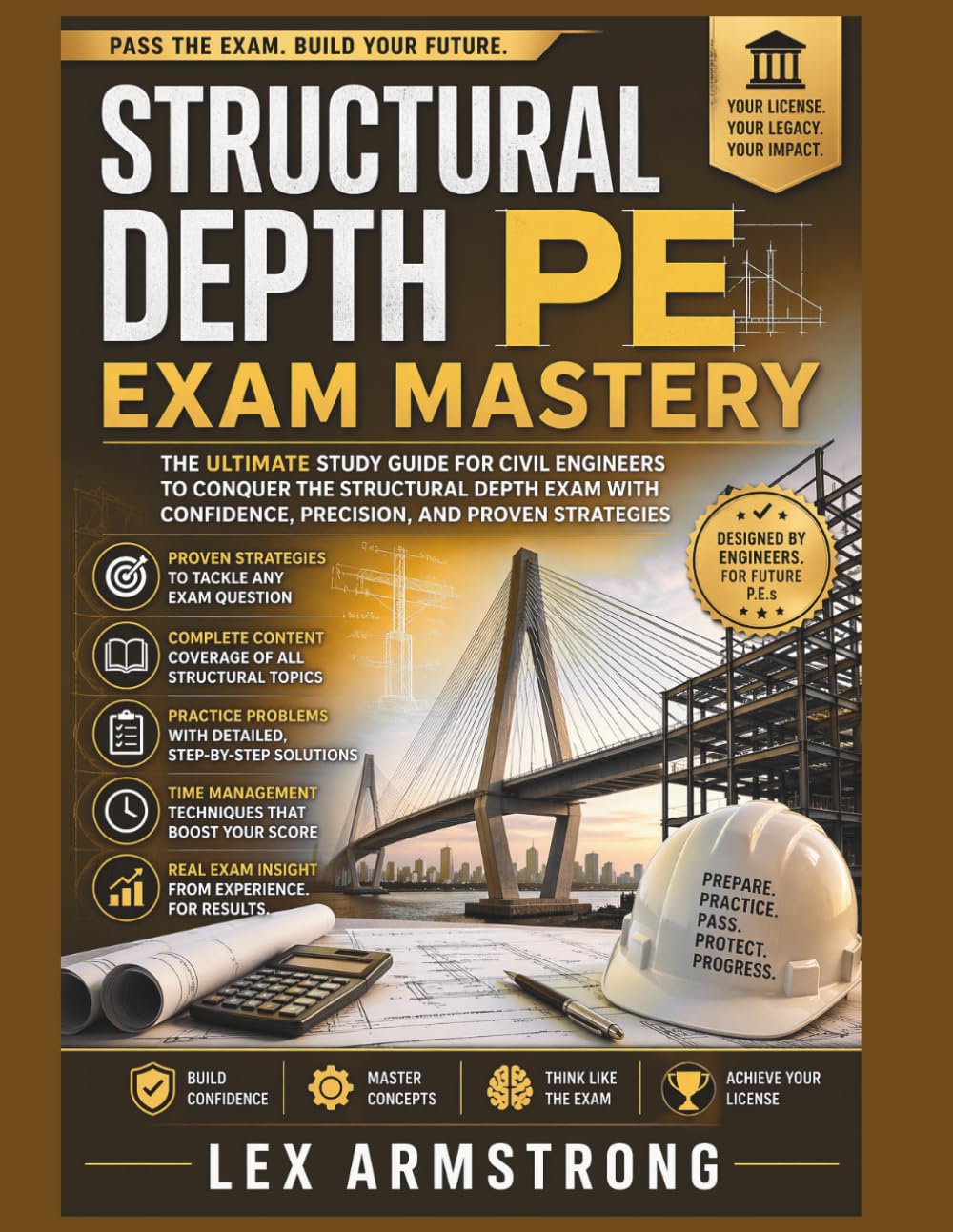 Structural Depth PE Exam Mastery: The Ultimate Study Guide for Civil Engineers to Conquer the Structural Depth Exam with Confidence, Precision, and Proven Strategies