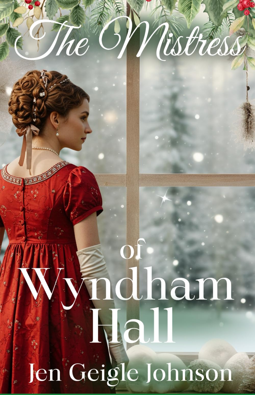 The Mistress of Wyndham Hall: Regency Christmas Romance (The Widows of Lavender Cottage)