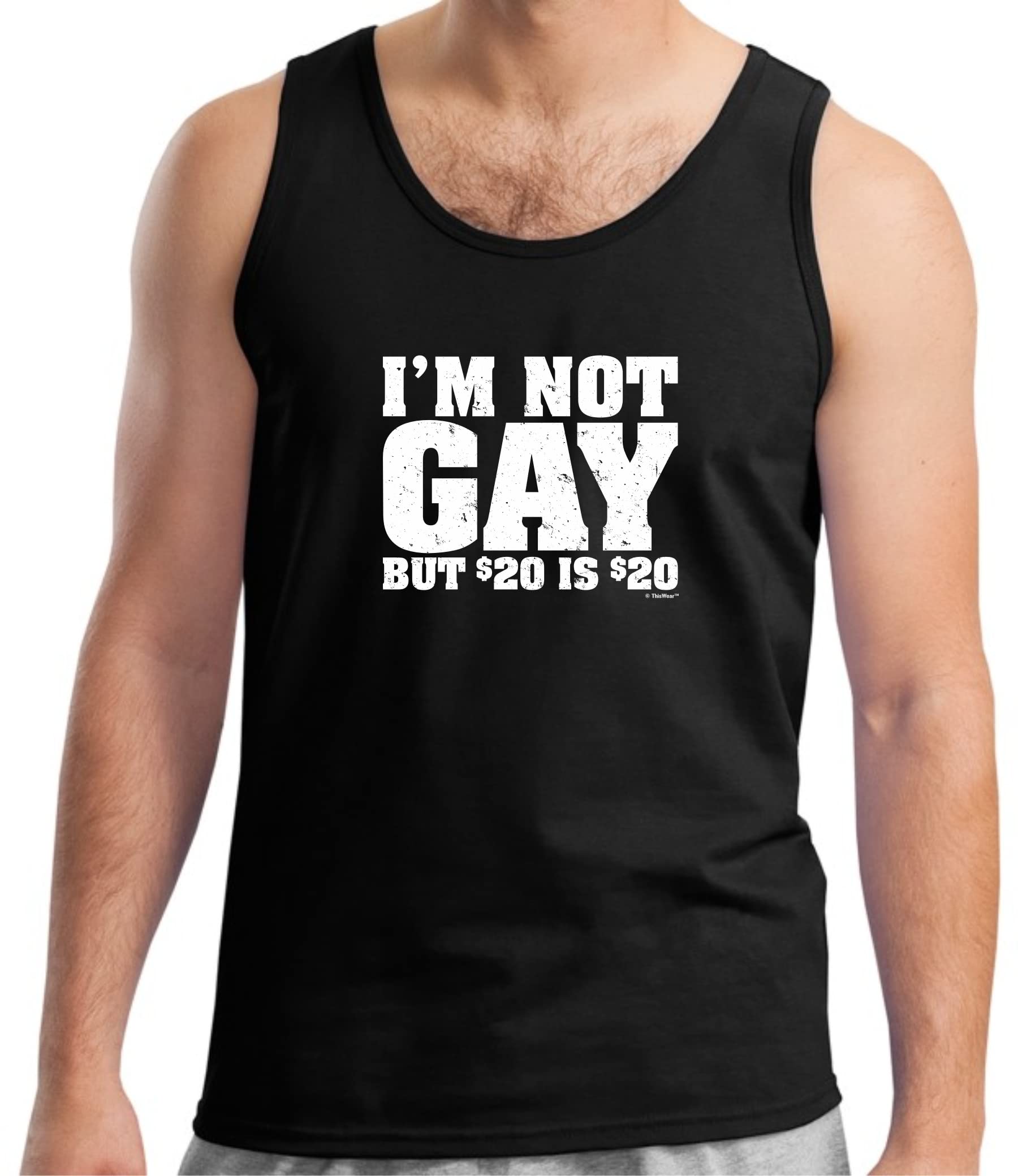 I'm Not Gay But 20 is 20 Tank Top Shirt