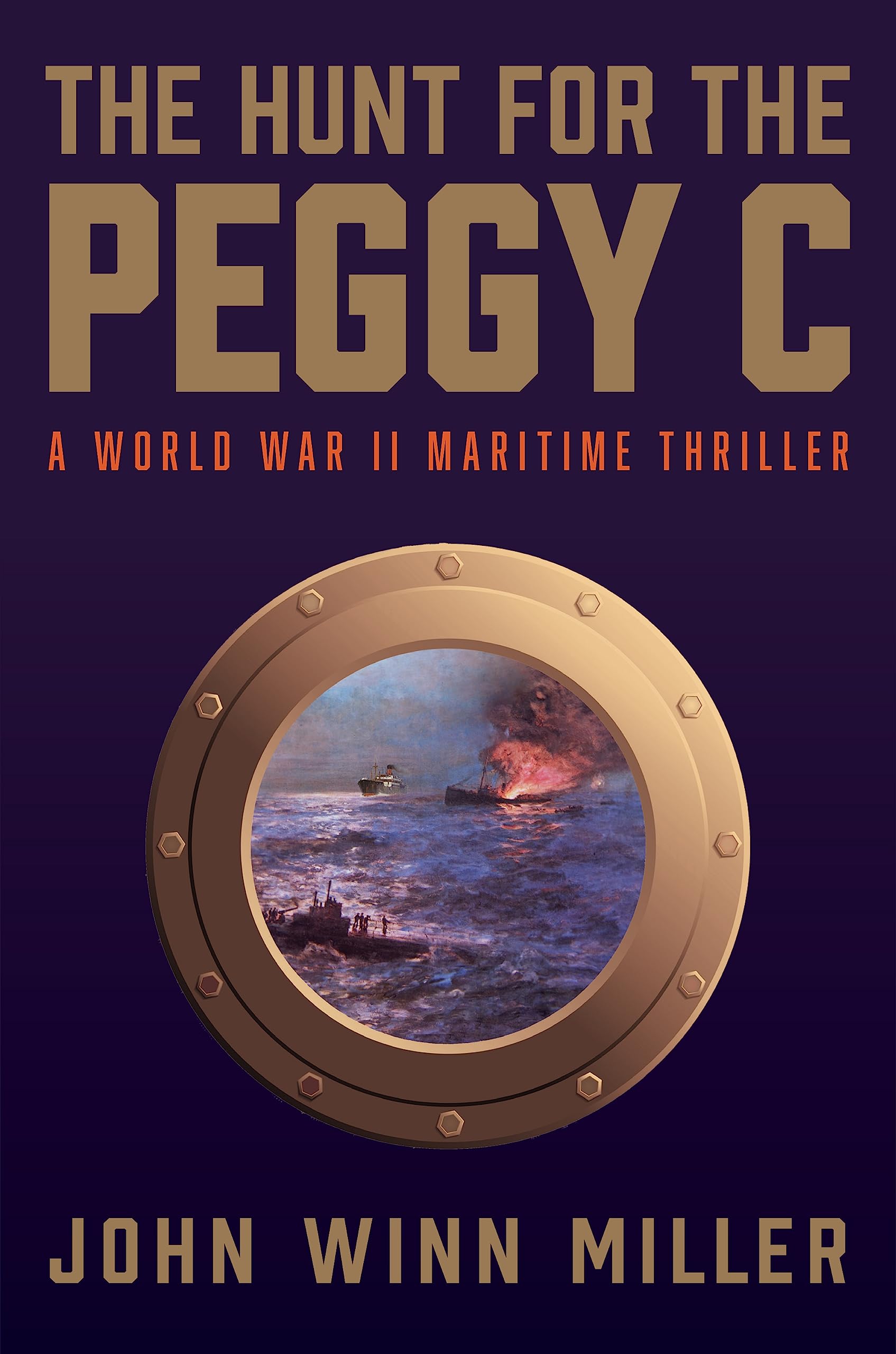 Buy The Hunt for the Peggy C: A World War II Maritime Thriller — BookShops.in