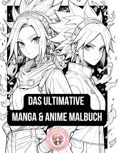 Das ultimative Manga &amp; Anime Malbuch: 100 abwechslungsreiche Ausmalbilder für eine verzaubernde Reise von Shojo bis Shonen