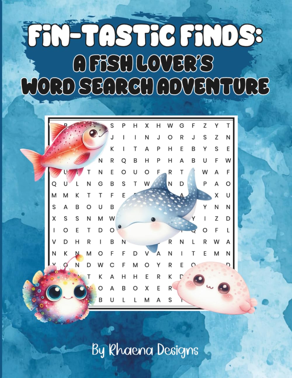 Fin-tastic Finds: A Fish Lover’s Word Search Adventure: 100 Puzzles Featuring Fish Species, Ocean Worlds, Freshwater Life, and Underwater Wonders