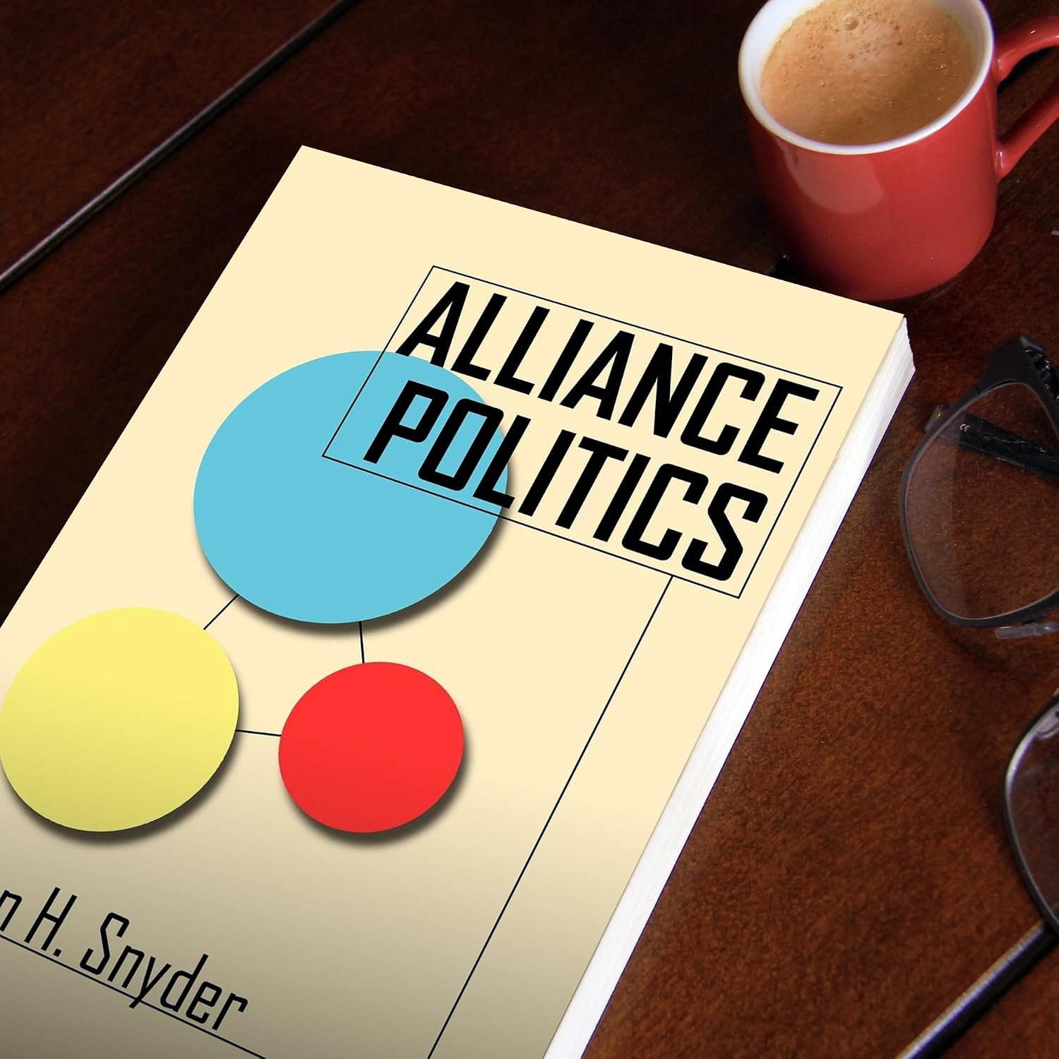 Alliance Politics (Cornell Studies in Security Affairs)