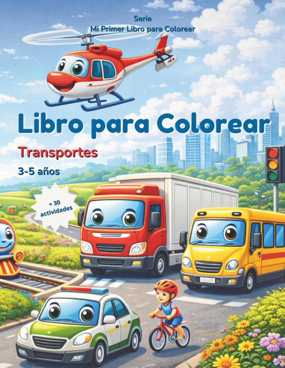 Mi Primer Libro de Colorear: Medios de Transporte: Coches, trenes, aviones y muchos vehículos para colorear | Dibujos grandes para niños de 3 a 5 años