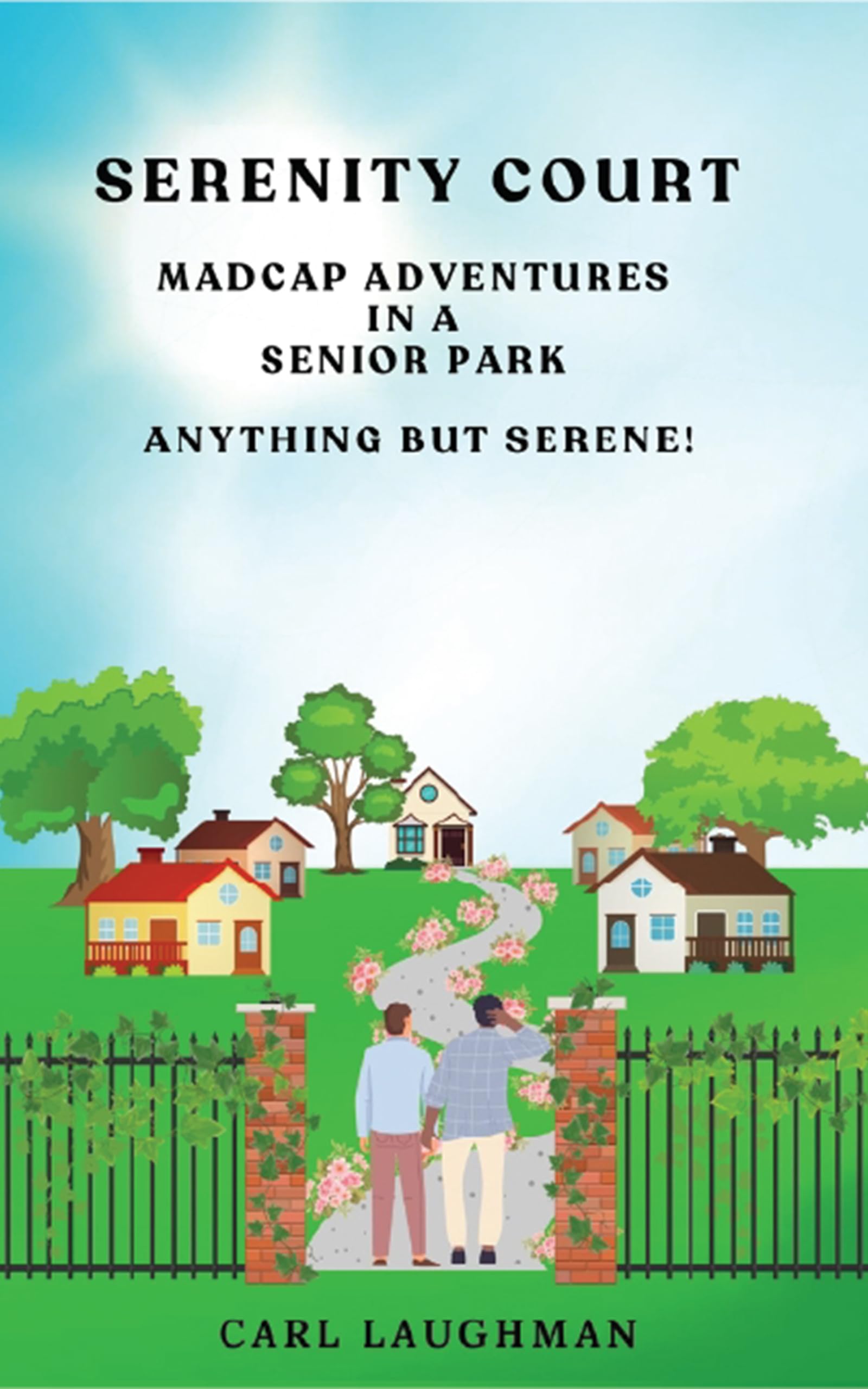 Serenity Court: Madcap Adventures in a Senior Park