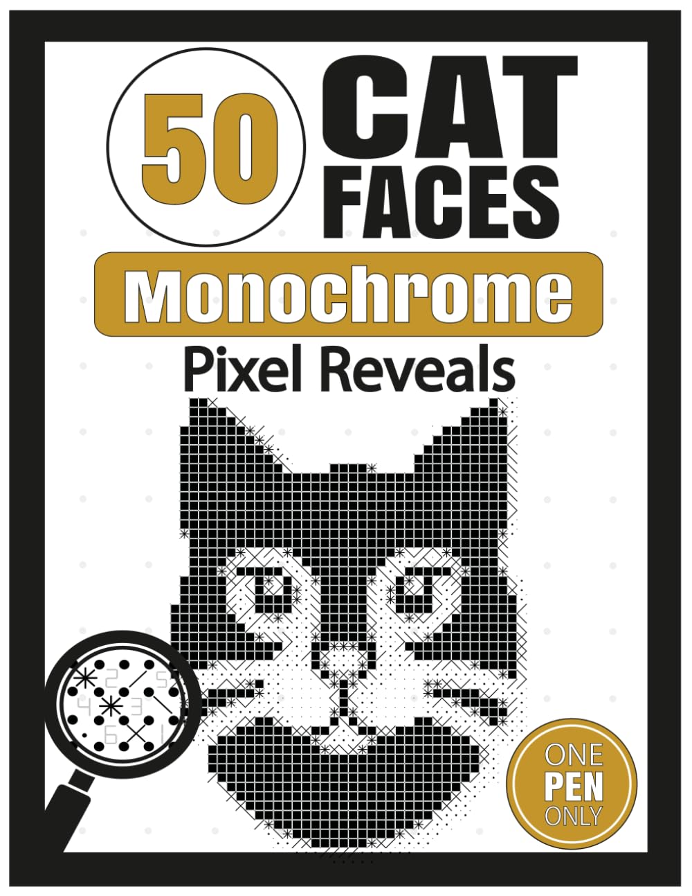 50 Cat Faces Monochrome Pixel Reveals: One Pen Mystery Mosaic Color by Number for Cat Lovers and Adults | Hidden Feline Portraits Revealed One Symbol ... Persian, Siamese, Bengal, Maine Coon, Tabby
