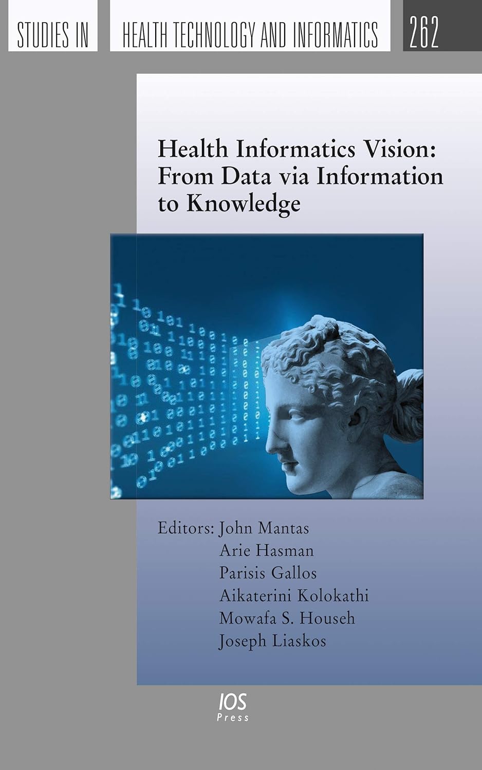 Health Informatics Vision: From Data via Information to Knowledge ...