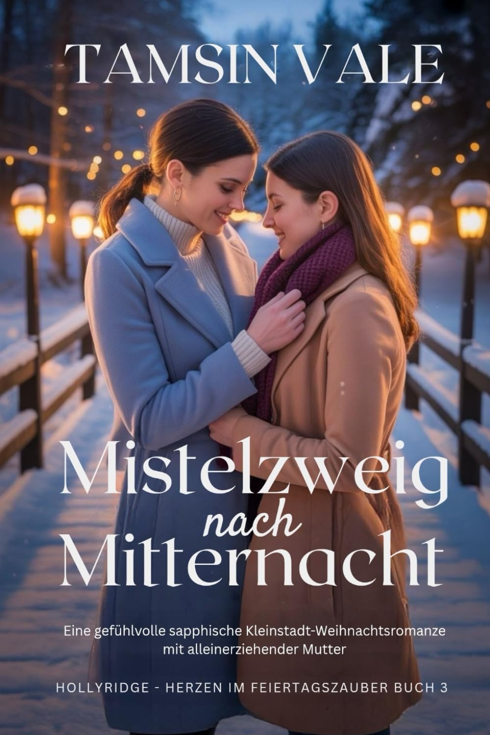 Mistelzweig nach Mitternacht: Eine gefühlvolle sapphische Kleinstadt-Weihnachtsromanze mit alleinerziehender Mutter (Hollyridge Holiday Hearts: Eine ... sapphische Kleinstadt-Weihnachtsroman-Reihe)